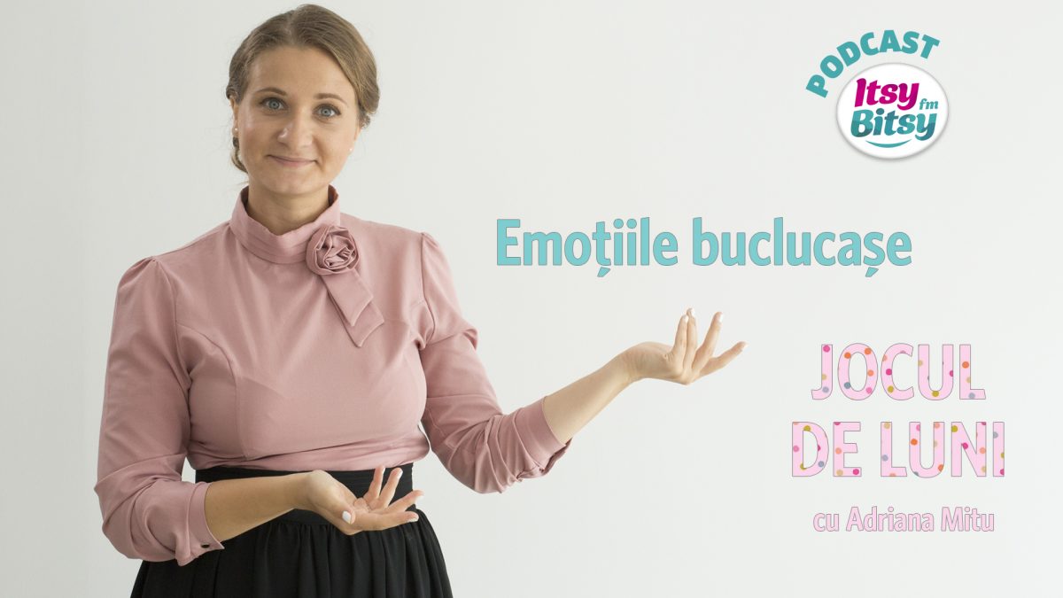 Jocul de Luni: Emotiile Buclucase