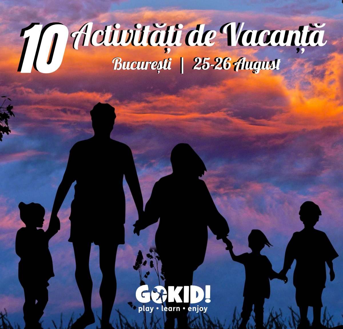 10 Activitati de Vacanta, recomandate de GOKID - 25-26 August | Bucuresti