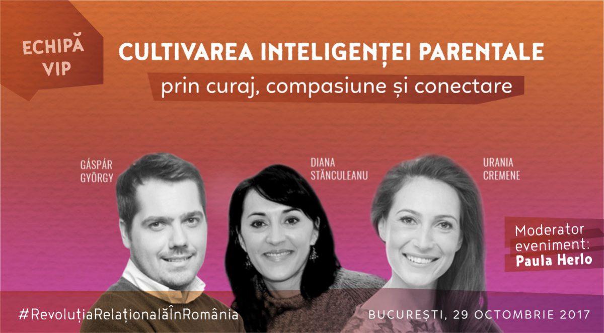 Cultivarea inteligentei parentale prin curaj, compasiune si conectare