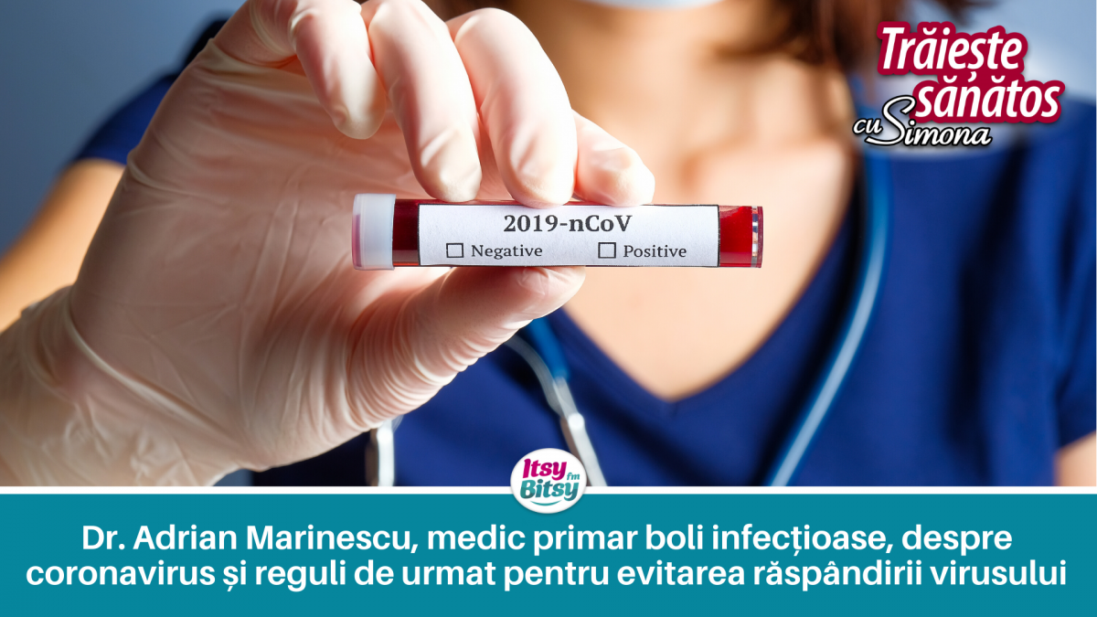 Dr Adrian Marinescu, medic primar boli infectioase, despre coronavirus