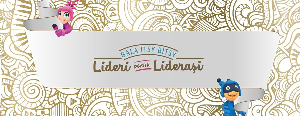 Gala Itsy Bitsy 2019 – Lideri pentru Liderasi