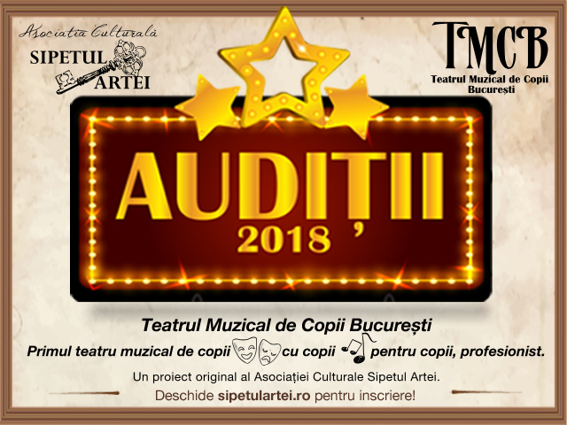 Auditii 2018 pentru Teatrul Muzical de Copii Bucuresti