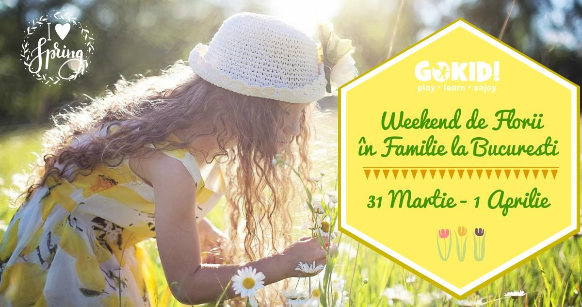 Recomandari pentru un weekend de Florii in Familie la Bucuresti