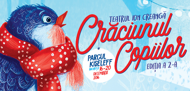 Craciunul Copiilor, 16 – 20 decembrie 2016 – Parcul Kiseleff – Bucuresti