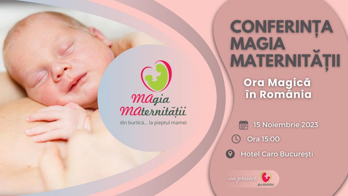 Conferința MAgia MAternității, organizată de Centrul ProMama pe 15 noiembrie
