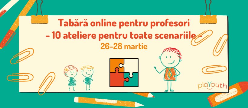 Tabara online pentru profesori, organizata de Asociatia PlaYouth la finalul lunii martie