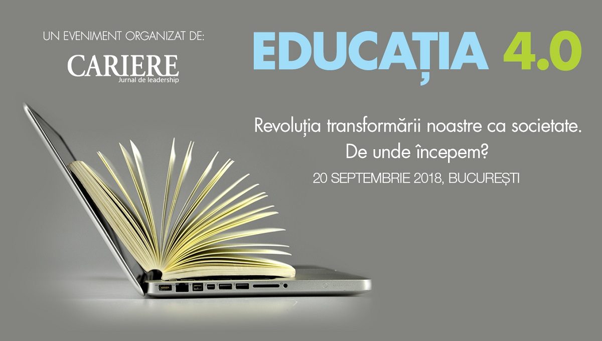 Conferinta EDUCATIA 4.0: Revolutia transformarii noastre ca societate